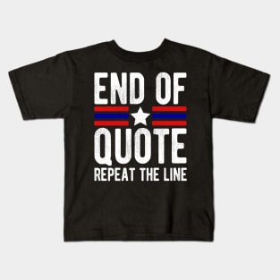 Joe End Of Quote Repeat The Line T-Shirt Kids T-Shirt